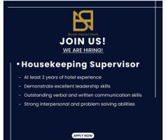 Housekeeping supervisor hiring now